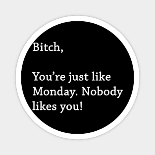 i hate monday Magnet